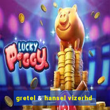 gretel & hansel vizerhd